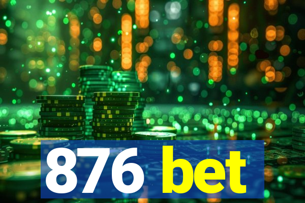 876 bet